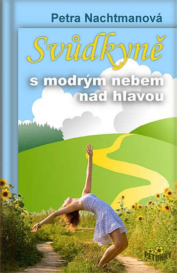 Nachtmanová Petra: Svůdkyně s modrým nebem nad hlavou