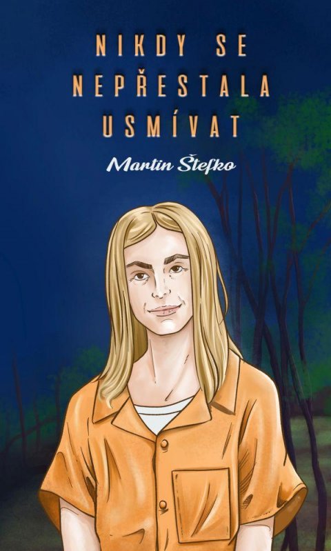 Štefko Martin: Nikdy se nepřestala usmívat Štefko Martin: Nikdy se nepřestala usmívat
