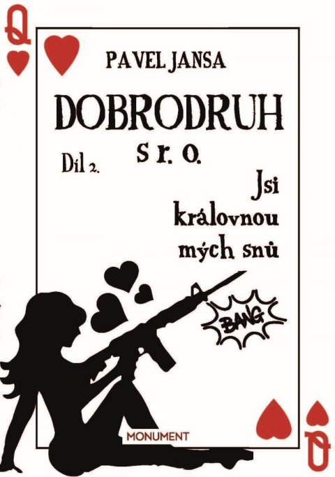 Jansa Pavel: Dobrodruh s r. o. 2 - Jsi královnou mých snů Jansa Pavel: Dobrodruh s r. o. 2 - Jsi královnou mých snů