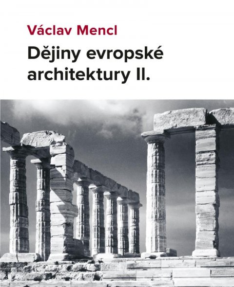 Mencl Václav: Dějiny evropské architektury II.