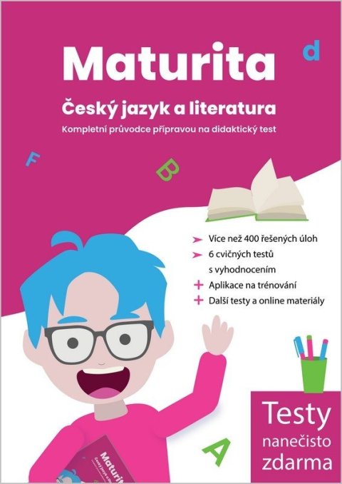 Melicharová Kristýna a kolektiv: Maturita Český jazyk a literatura – Kompletní průvodce přípravou na didakti