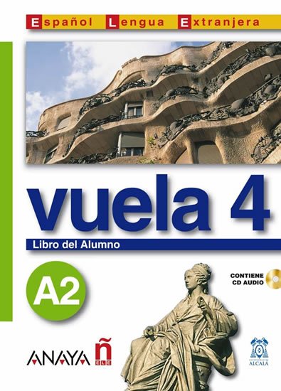 Álvarez Martínez María Ángeles María Ángeles: Vuela 4/A2: Libro del Alumno