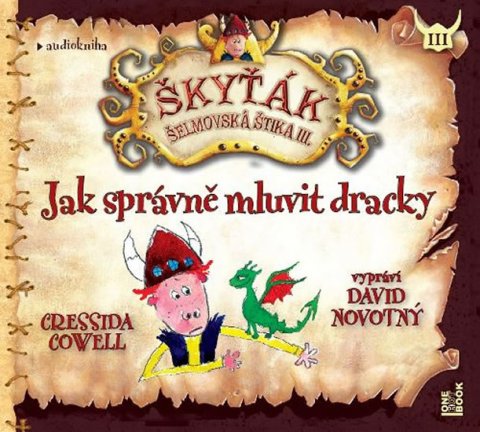 Cowellová Cressida: Jak správně mluvit dracky - CDmp3 (Čte David Novotný) Cowellová Cressida: Jak správně mluvit dracky - CDmp3 (Čte David Novotný)