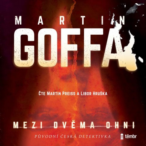 Goffa Martin: Mezi dvěma ohni - audioknihovna Goffa Martin: Mezi dvěma ohni - audioknihovna