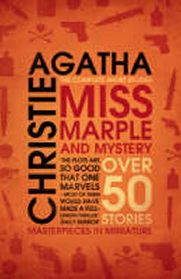 Christie Agatha: Miss Marple and Mystery : The Complete Short Stories