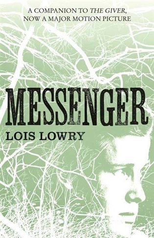 Lowryová Lois: Messenger (The Giver, #3)