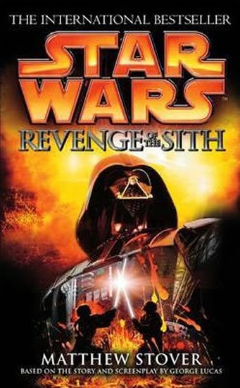 Stover Matthew Woodring: Star Wars: Episode III: Revenge of the Sith