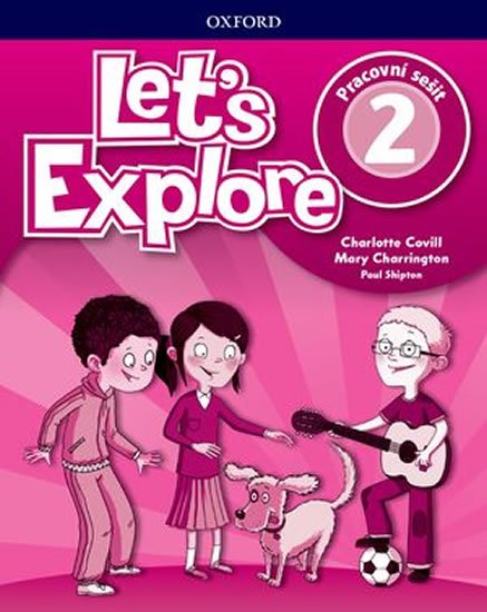 Covill Charlotte: Let´s Explore 2 Workbook (CZEch Edition) Covill Charlotte: Let´s Explore 2 Workbook (CZEch Edition)
