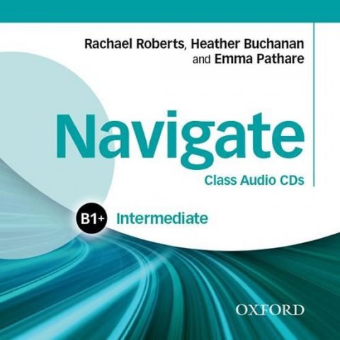 Roberts Rachael: Navigate Intermediate B1+ Class Audio CDs
