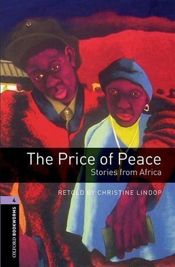 Lindop Christine: Oxford Bookworms Library 4 The Price of Peace (New Edition)