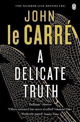 le Carré John: A Delicate Truth