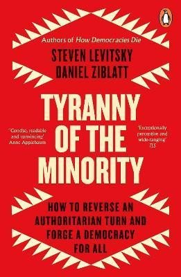 Levitsky Steven: Tyranny of the Minority