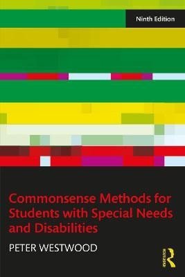 Westwood Peter: Commonsense Methods for Students with Special Needs and Disabilities