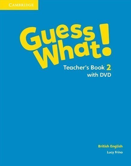 Frino Lucy: Guess What! 2 Teacher´s Book + DVD