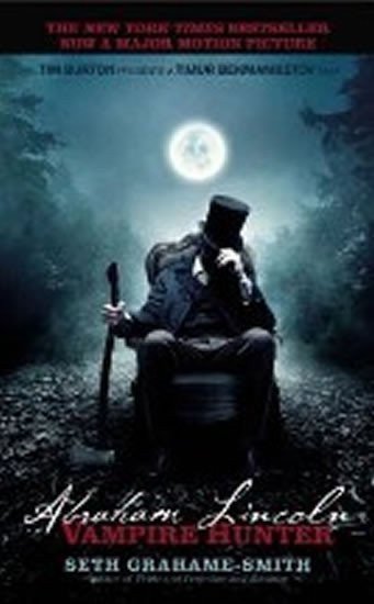 Grahame-Smith Seth: Abraham Lincoln: Vampire Hunter
