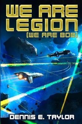 Taylor Dennis E.: We Are Legion (Bobiverse 1)