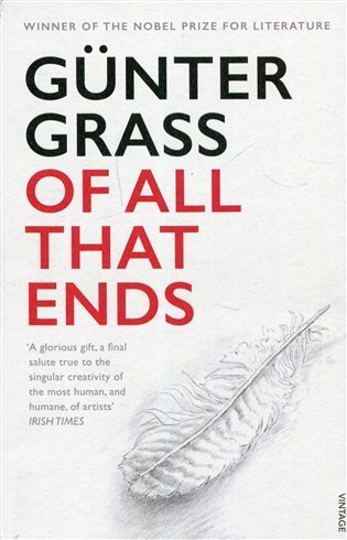 Grass Günter: Of All That Ends