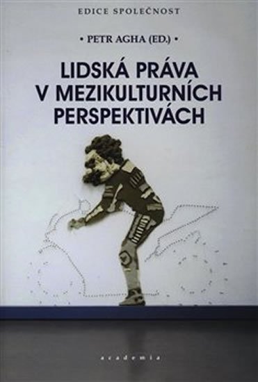 Agha Petr: Lidská práva v mezikulturních perspektivách