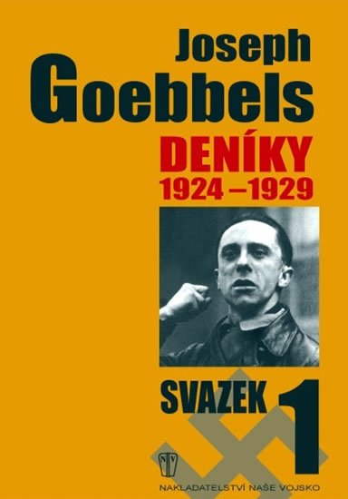 Goebbels Joseph: Deníky 1924-1929 - svazek 1 Goebbels Joseph: Deníky 1924-1929 - svazek 1