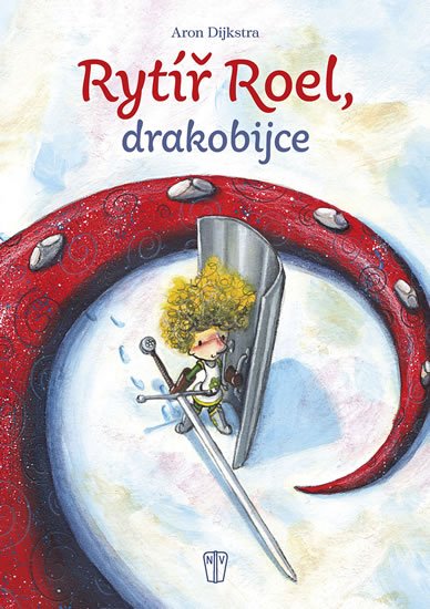 Dijkstra Aron: Rytíř Roel, drakobijce Dijkstra Aron: Rytíř Roel, drakobijce