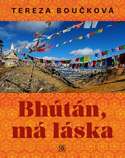 Boučková Tereza: Bhútán, má láska