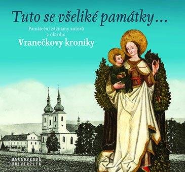 Drápala Daniel, Tichá Jana: Tuto se všeliké památky... Památeční záznamy autorů z okruhu Vranečkovy kro