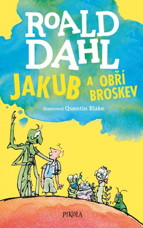 Dahl Roald: Jakub a obří broskev Dahl Roald: Jakub a obří broskev