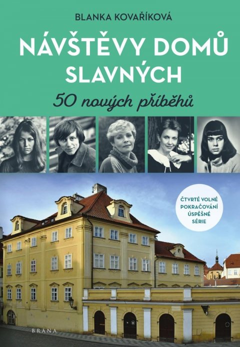 Kovaříková Blanka: Návštěvy domů slavných - 50 nových příběhů Kovaříková Blanka: Návštěvy domů slavných - 50 nových příběhů