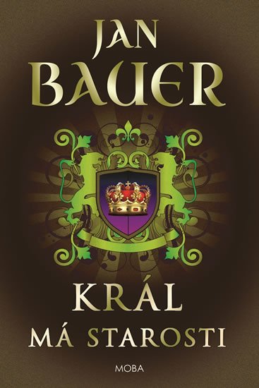 Bauer Jan: Král má starosti Bauer Jan: Král má starosti