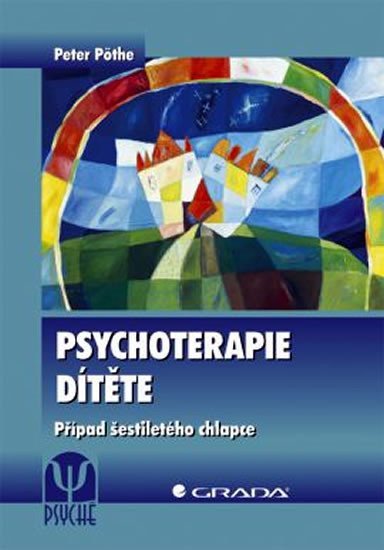 Pöthe Peter: Psychoterapie dítěte - Případ šestileté