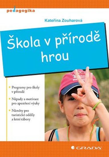 Zouharová Kateřina: Škola v přírodě hrou