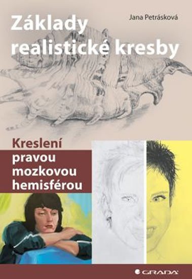 Petrásková Jana: Základy realistické kresby - Kreslení pravou mozkovou hemisférou