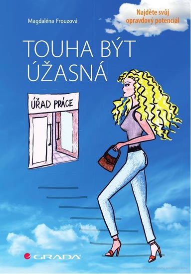Frouzová Magdaléna: Touha být úžasná - Najděte svůj opravdový potenciál