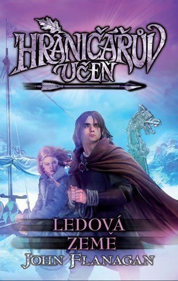Flanagan John: Hraničářův učeň 3 - Ledová země