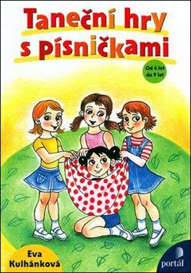 Kulhánková Eva: Taneční hry s písničkami