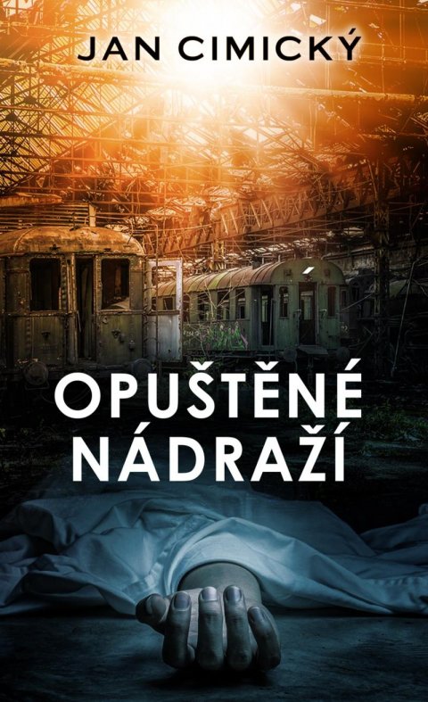 Cimický Jan: Opuštěné nádraží Cimický Jan: Opuštěné nádraží
