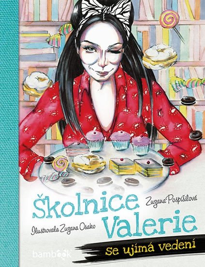 Pospíšilová Zuzana: Školnice Valerie se ujímá vedení Pospíšilová Zuzana: Školnice Valerie se ujímá vedení