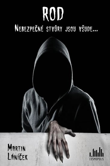 Láníček Martin: ROD - Nebezpečné stvůry jsou všude…