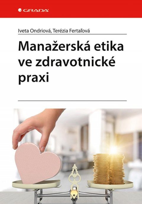 Ondriová Iveta: Manažerská etika ve zdravotnické praxi