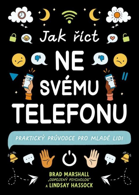 : Jak říct ne svému telefonu - Praktický průvodce pro mladé lidi