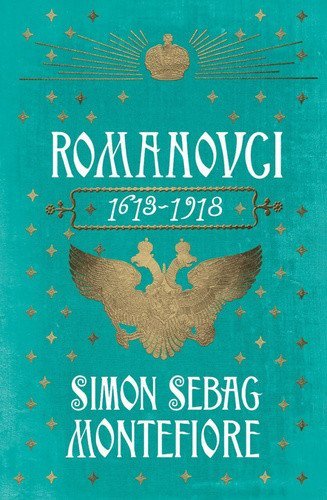 Montefiore Simon Sebag: Romanovci 1613-1918