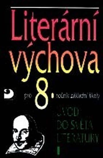 Nezkusil Vladimír: Literární výchova pro 8. ročník ZŠ - Úvod do světa literatury I.