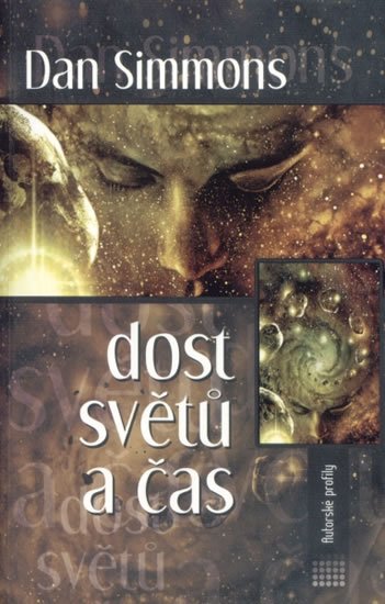 Simmons Dan: Dost světů a čas