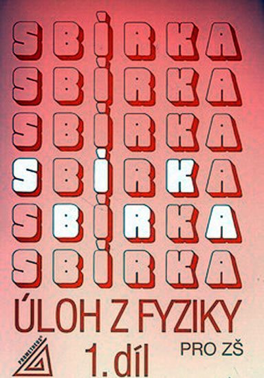 Bohuněk Jiří: Sbírka úloh z fyziky pro ZŠ, 1. díl Bohuněk Jiří: Sbírka úloh z fyziky pro ZŠ, 1. díl