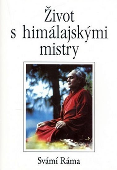Ráma Svámí: Život s himálajskými mistry