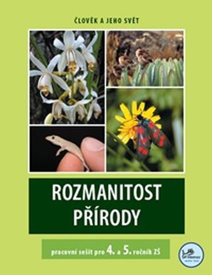 Dančák Martin: Rozmanitost přírody pracovní sešit pro 4. a 5. ročník ZŠ - Člověk a jeho sv