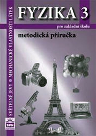 Tesař Jiří: Fyzika 3 pro základní školy - Světelné jevy - Mechanické vlastnosti látek -