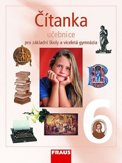 kolektiv autorů: Čítanka 6 pro ZŠ a víceletá gymnázia - Učebnice