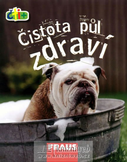 neuveden: Čistota půl zdraví (edice čti +) neuveden: Čistota půl zdraví (edice čti +)