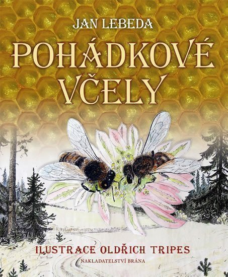 Lebeda Jan: Pohádkové včely